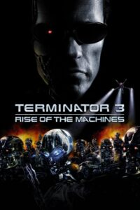 ดูหนังออนไลน์ฟรี Terminator 3 Rise of the Machines ฅนเหล็ก 3 กำเนิดใหม่เครื่องจักรสังหาร (2003) พากย์ไทย