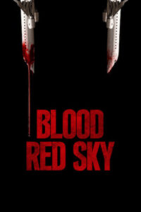 ดูหนังออนไลน์ฟรี Blood Red Sky ฟ้าสีเลือด (2021) พากย์ไทย