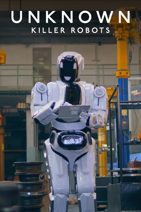 ดูหนังออนไลน์ฟรี UNKNOWN KILLER ROBOTS (2023) เปิดโลกลับ หุ่นยนต์สังหาร