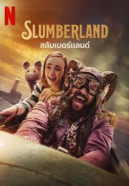 ดูหนังออนไลน์ฟรี สลัมเบอร์แลนด์ (2022) Slumberland