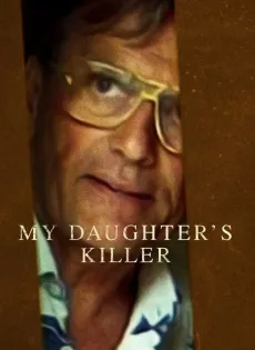 ดูหนังออนไลน์ฟรี ชายที่ฆ่าลูกสาวผม (2022) My Daughter s Killer