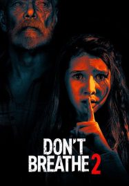 ดูหนังออนไลน์ฟรี ลมหายใจสั่งตาย 2 Don’t Breathe 2 (2021)