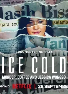 ดูหนังออนไลน์ฟรี กาแฟฆาตกรรม และ เจสสิก้า วองโซ ( Ice Cold Murder Coffee and Jessica Wongso 2023)